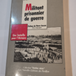 Militant prisonnier de guerre: Une bataille pour l’histoire – Bugeaud