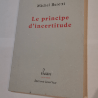 Le Principe d’Incertitude – Michel Beretti