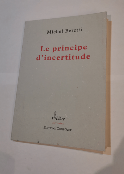 Le Principe d'Incertitude - Michel Beretti