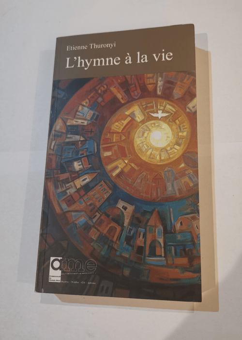 L’hymne à la vie – Etienne THURO...