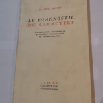 Le diagnostic du caractère (L’investigation caractérielle en pratique psychologique et psycho-somatique) – René RESTEN