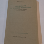 Psychanalyse et synthèse personnelle : Rapports entre l’analyse psychologique et les valeurs existentielles ePsychoanalyse und Synthese der Existenze. Texte présenté et adapté de l’all...