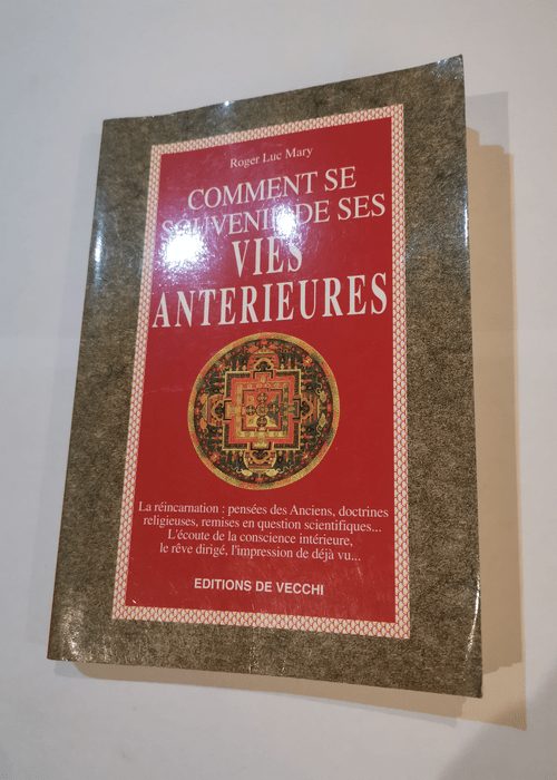 Comment se souvenir de ses vies antérieures – Roger-Luc Mary