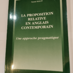 La proposition relative en anglais contemporain. Une approche pragmatique – Naomi Malan