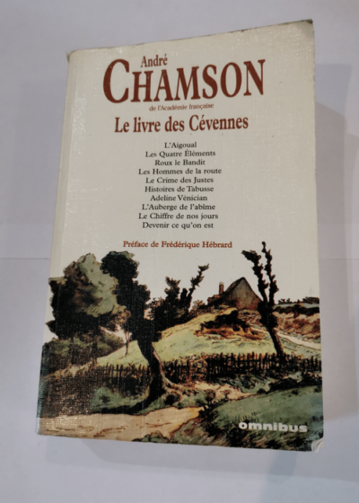 Le livre des Cévennes - André Chamson Frédérique Hébrard