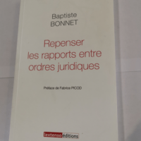 Repenser les rapports entre ordres juridiques...