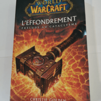 WORLD OF WARCRAFT : L’EFFONDREMENT – PRELUDE – GOLDEN-C