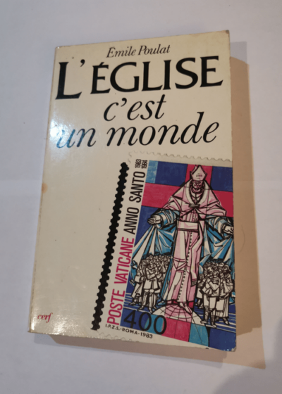 L'Église c'est un monde - EMILS POULAT