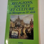 Religions société et culture en allemagne au 19e siècle – François-Georges Dreyfus Paul Colonge