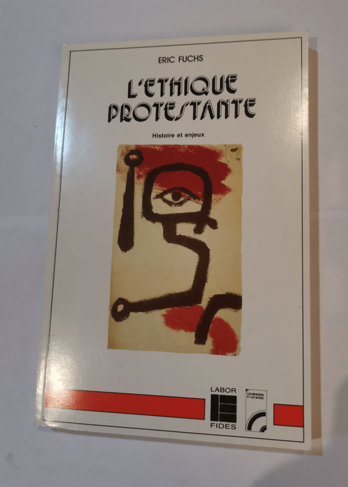 L’éthique protestante – Eric Fuc...