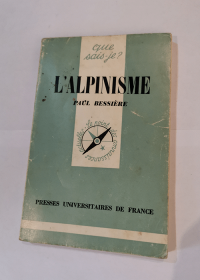 L'Alpinisme - Que sais-je - Paul Bessière