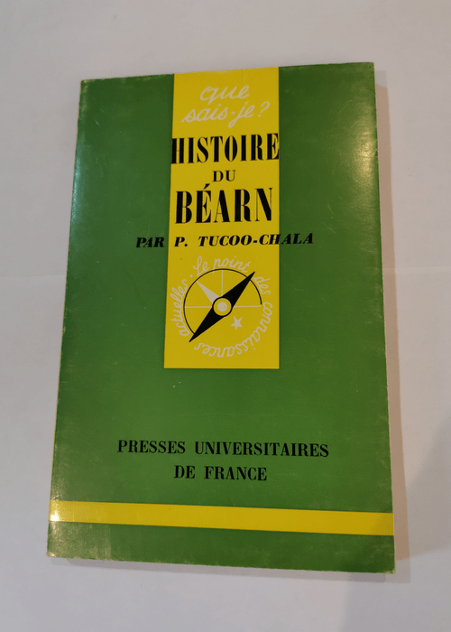 Histoire du B̩éarn – P Tucoo-Chala – Pierre Tucoo-Chala