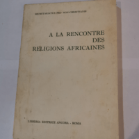 À la rencontre des religions africaines – Secretariatus pro non christianis