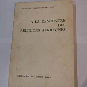 À la rencontre des religions africaines &#82...
