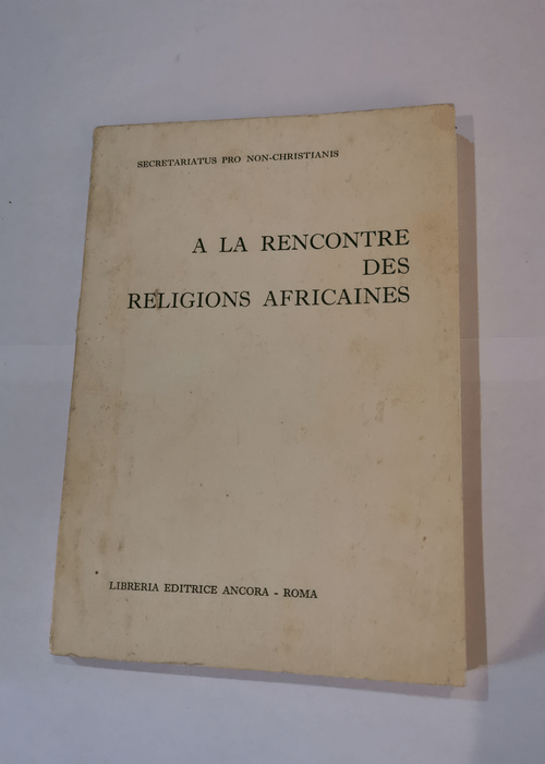 À la rencontre des religions africaines – Secretariatus pro non christianis