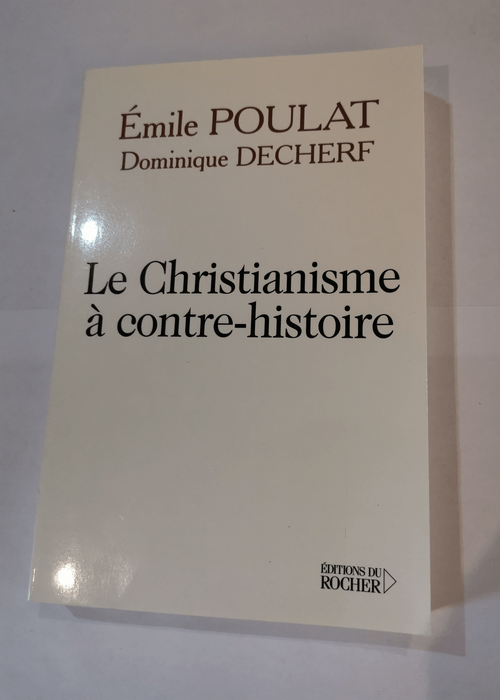 Le Christianisme à contre-histoire – E...