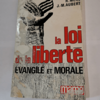 LA LOI DE LA LIBERTE EVANGILE ET MORALE – Yannaras Mehl Aubert