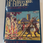 100 points chauds de l’histoire de l’eglise – equipes resurrection – Collectif