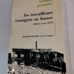 Les travailleurs immigrés en France – Granotier