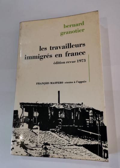 Les travailleurs immigrés en France - Granotier