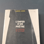 L’ENFER D’UN PRETRE LA SOUTANE ET LA CHAIR – LONGO GABRIEL