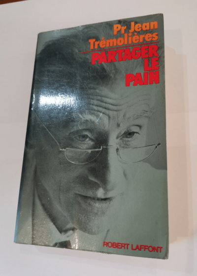 Partager le pain - Jean Trémolières