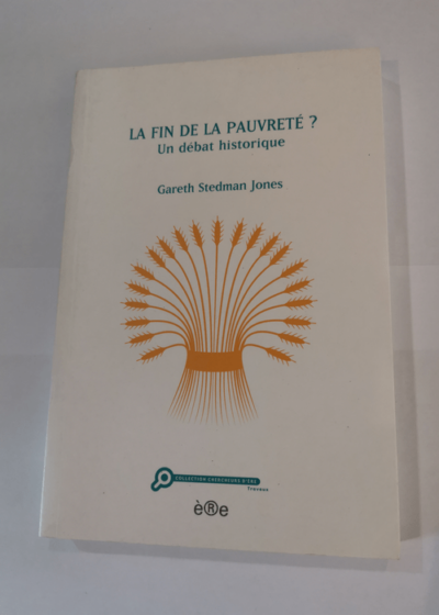 La fin de la pauvreté ? - Gareth Stedman Jones Collectif J. Vincent Vincent Bourdeau François Jarrige