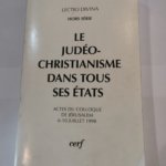 Le Judéo-christianisme dans tous ses états – actes du colloque de jérusalem 6-10 juillet 1998 – Collectif Simon-Claude Mimouni F. Stanley Jones