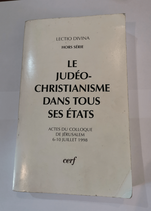 Le Judéo-christianisme dans tous ses états – actes du colloque de jérusalem 6-10 juillet 1998 – Collectif Simon-Claude Mimouni F. Stanley Jones