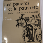 Les pauvres et la pauvreté – IIeme partie – du 16e siècle à nos jours – Paul Christophe