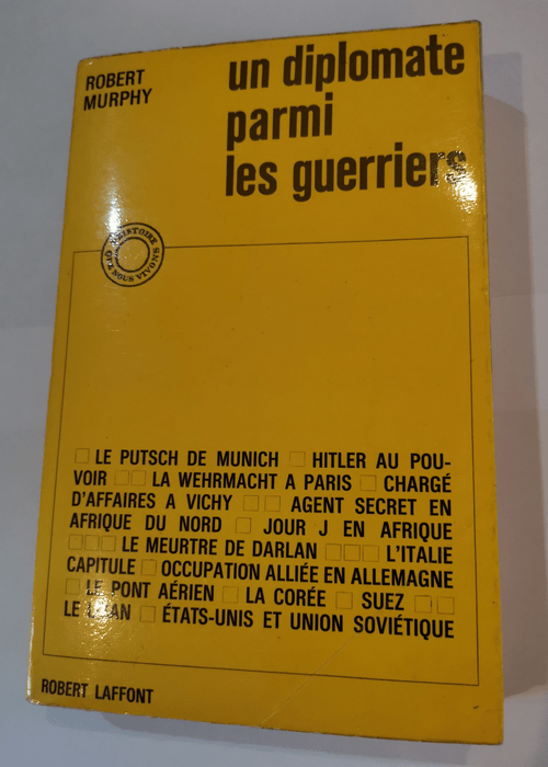 Un diplomate parmi les guerriers – Murphy Robert