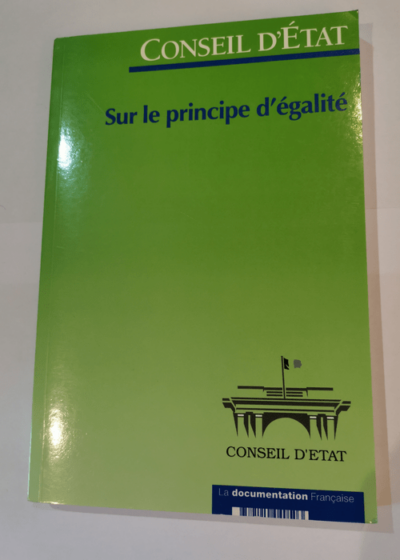 Sur le principe d'égalité Extrait du rapport public 1996 - Conseil d'Etat