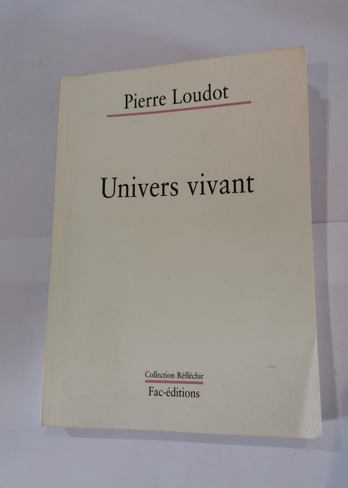 Univers vivant – Collection Réfléchir – Pierre Loudot