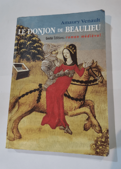 Le donjon de Beaulieu - Amaury Venault