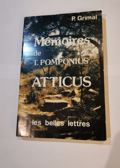 Mémoires de T. Pomponius Atticus - Pierre Grimal