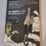 Un Libertin chez les Esquimaux – Fuligni Bruno Pean Georges