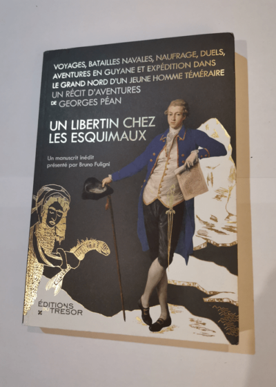 Un Libertin chez les Esquimaux - Fuligni Bruno Pean Georges