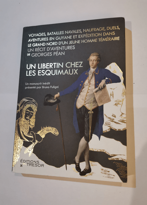 Un Libertin chez les Esquimaux – Fuligni Bruno Pean Georges