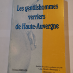 Les gentilshommes verriers de Haute-Auvergne – Tristan Busser