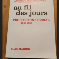 Au Fil Des Jours Propos D’un Libéral 1...