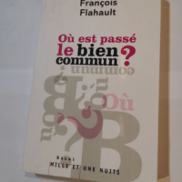 Où est passé le bien commun ? – François Flahault