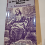 Le petit cathéchisme illustré ou la fin d’un mythe – Michel Billard