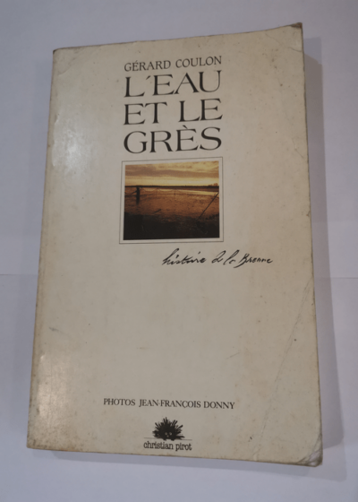 L'EAU ET LE GRES - HISTOIRE DE LA BRENNE - COULON Gérard