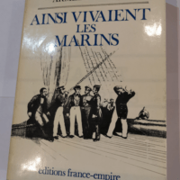 Ainsi vivaient les marins – Armel de WI...