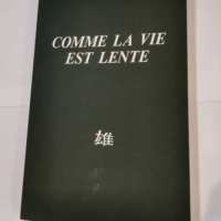 comme la vie est lente – Dominique Davi...