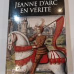 Jeanne d’Arc en vérité – Gerd Krumeich Flavie Mémet Valentine Meunier