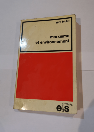 Marxisme et environnement - BIOLAT Guy