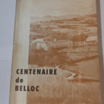 Centenaire de Belloc – 1875 1975 –