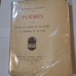 Georges Audibert. Poëmes. Sous les yeux de la mort. La Source et le ciel – Georges Audibert