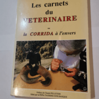 Les carnets du vétérinaire ou la corrida à...